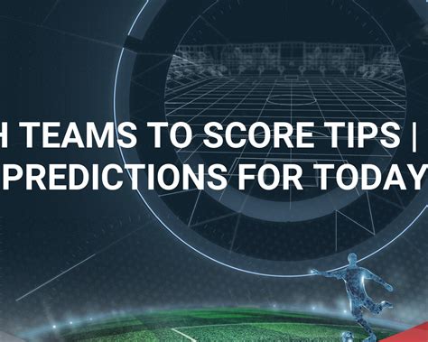 gg tips for today|Both Teams to Score Tips for Today .